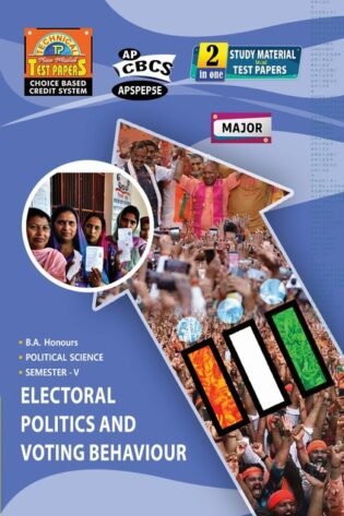 Political Science - Major - Electoral Politics & Voting Behaviour