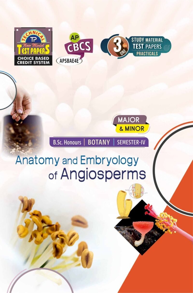 Botany - Anatomy & Embroyology of Angiosperms