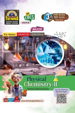 Chemistry - Physical Chemistry – II (E.M)